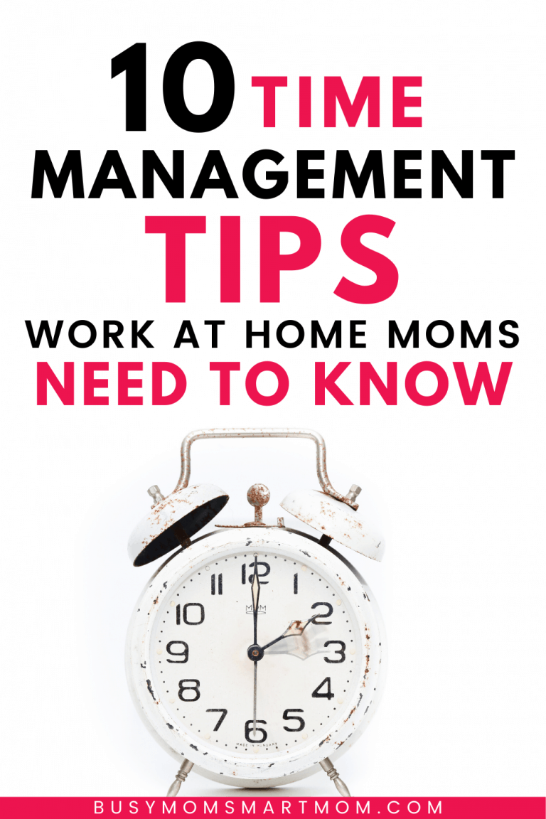 10 Proven Time Management Tips for Work at Home Moms - Busy Mom Smart Mom