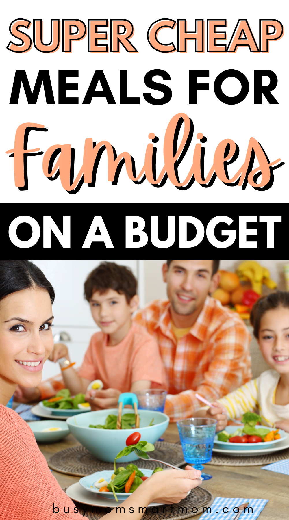 50 Super Cheap Meals For Families On A Tight Budget Busy Mom Smart Mom 50-super-cheap-meals-for-families-on-a-tight-budget-busy-mom-smart-mom